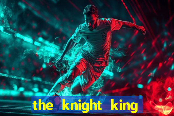 the knight king who returned with a god slime